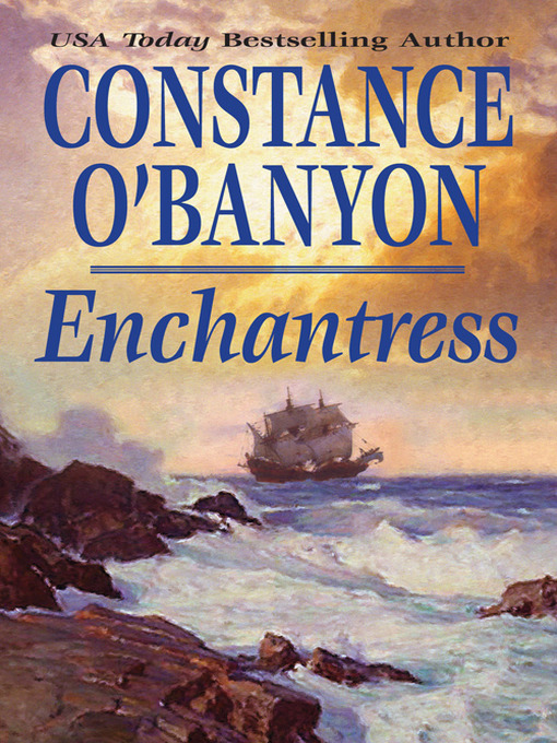 Title details for Enchantress by Constance O'Banyon - Available
